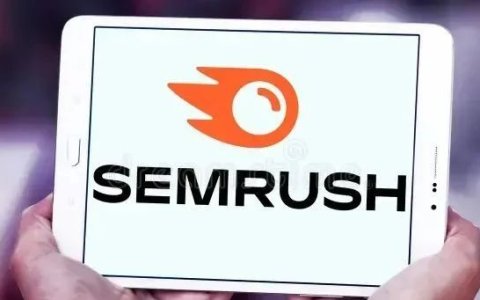 怎么用好SEMrush？一篇文章带你搞懂