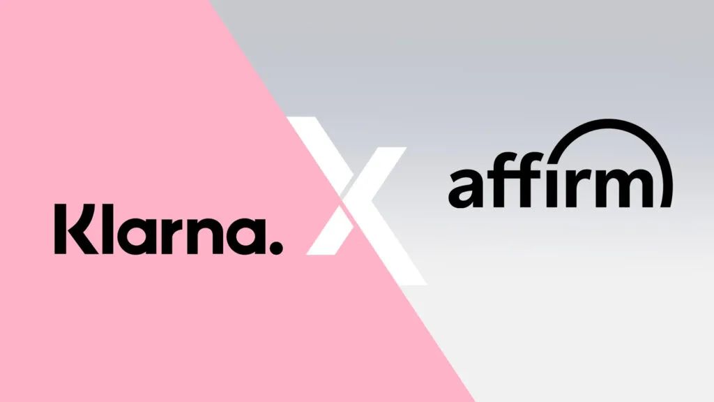 Klarna VS Affirm 哪种 BNPL 更适合你？